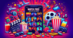 Learn How to Watch Free Movies on Your Mobile